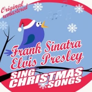 Frank Sinatra - Frank Sinatra & Elvis Presley Sings Christmas Songs