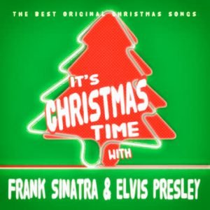 Frank Sinatra - It's Christmas Time With Frank Sinatra & Elvis Presley