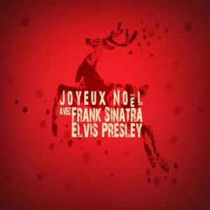 Frank Sinatra - Joyeux Noël avec Frank Sinatra & Elvis Presley