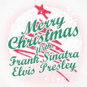 Frank Sinatra - Merry Christmas with Frank Sinatra & Elvis Presley