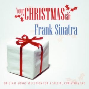 Frank Sinatra - Your Christmas Gift: Frank Sinatra