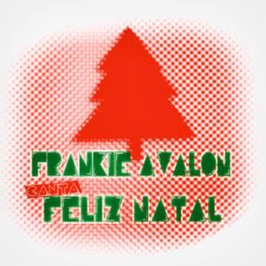 Frankie Avalon - Frankie Avalon canta Feliz Natal