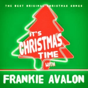 Frankie Avalon - It's Christmas Time With Frankie Avalon