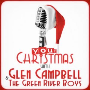 Glen Campbell - Your Christmas with Glen Campbell & The Green River Boys