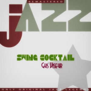 Gus Viseur - Swing Cocktail