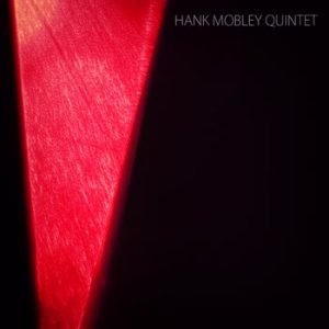 Hank Mobley - Hank Mobley Quintet