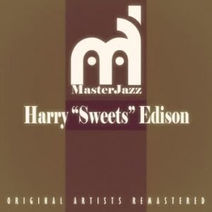 Harry ''Sweets'' Edison - MasterJazz: Harry ''Sweets'' Edison