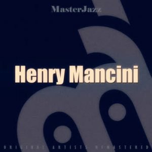 Henry Mancini - MasterJazz: Henry Mancini