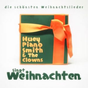 Huey Piano Smith - Huey Piano Smith & The Clowns Singt Weihnachten