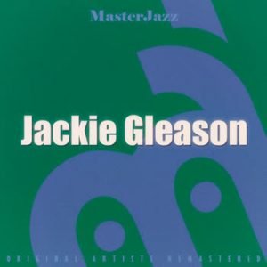 Jackie Gleason - MasterJazz: Jackie Gleason