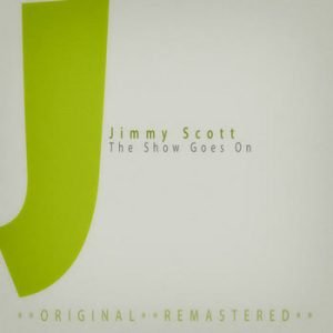 Jimmy Scott - The Show Goes On