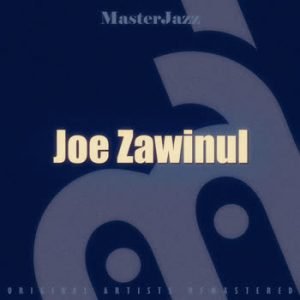 Joe Zawinul - MasterJazz: Joe Zawinul