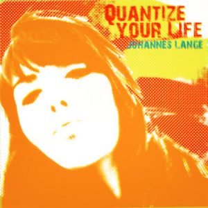 Johannes Lange - Quantize Your Life