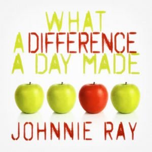 Johnnie Ray - What a Difference a Day Made
