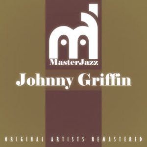 Johnny Griffin - MasterJazz: Johnny Griffin