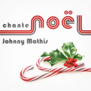 Johnny Mathis - Johnny Mathis Chante Noël