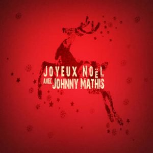 Johnny Mathis - Joyeux Noël avec Johnny Mathis