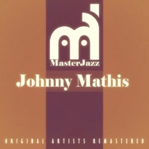 Johnny Mathis - MasterJazz: Johnny Mathis