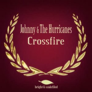 Johnny & The Hurricanes - Crossfire