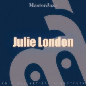 Julie London - MasterJazz: Julie London