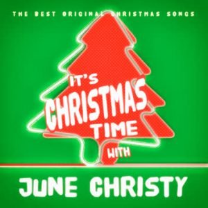 June Christy - It's Christmas Time With June Christy