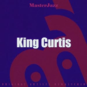 King Curtis - MasterJazz: King Curtis