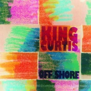 King Curtis - Off Shore