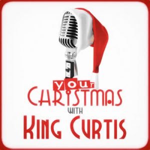 King Curtis - Your Christmas with King Curtis
