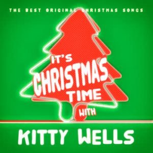 Kitty Wells - It's Christmas Time With Kitty Wells