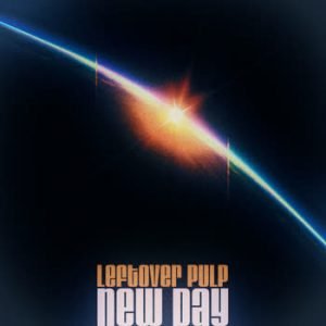 Leftover Pulp - New Day