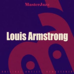 Louis Armstrong - MasterJazz: Louis Armstrong