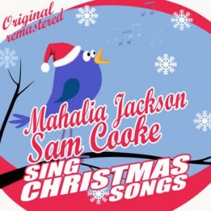 Mahalia Jackson - Mahalia Jackson & Sam Cooke Sing Christmas Songs