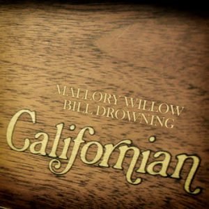 Mallory Willow - Californians