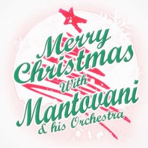 Mantovani - Merry Christmas with Mantovani & his Orchestra