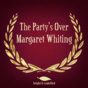 Margaret Whiting - The Party's Over
