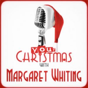 Margaret Whiting - Your Christmas with Margaret Whiting