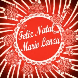 Mario Lanza - Feliz Natal com Mario Lanza