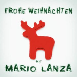 Mario Lanza - Frohe Weihnachten mit Mario Lanza