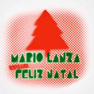 Mario Lanza - Mario Lanza canta Feliz Natal
