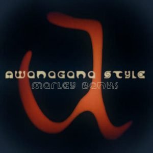 Marley Banks - Awanagana Style