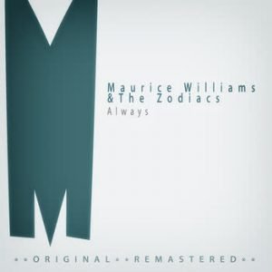 Maurice Williams & The Zodiacs - Always