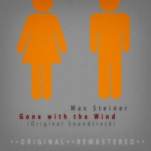 Max Steiner - Gone With the Wind (Original Soundtrack)