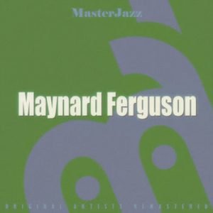 Maynard Ferguson - MasterJazz: Maynard Ferguson