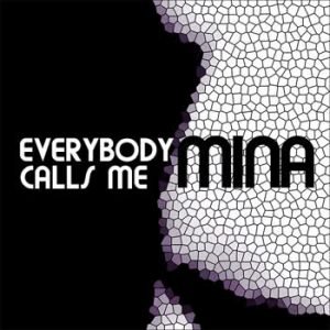 Mina - Everybody Calls Me Mina (Mina Canta In Inglese)