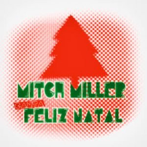 Mitch Miller - Mitch Miller canta Feliz Natal