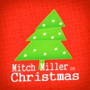 Mitch Miller - Mitch Miller in Christmas