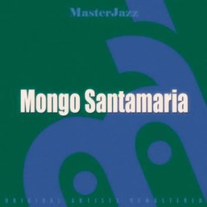 Mongo Santamaria - MasterJazz: Mongo Santamaria