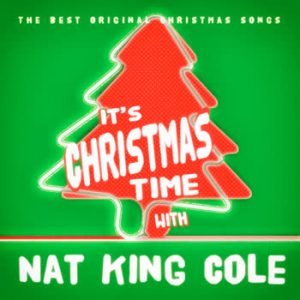 Nat King Cole - It's Christmas Time With Nat King Cole