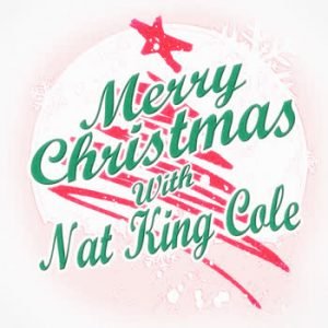 Nat King Cole - Merry Christmas with Nat King Cole