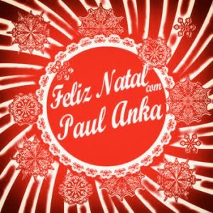 Paul Anka - Feliz Natal com Paul Anka